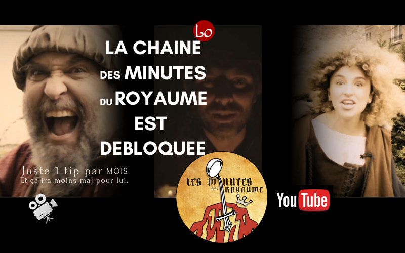 La chaîne Youtube “Les Minutes du Royaume” est ouverte !